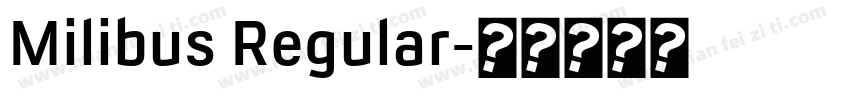 Milibus Regular字体转换